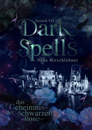 [Dark Spells 07] • Das Geheimnis der schwarzen Rose